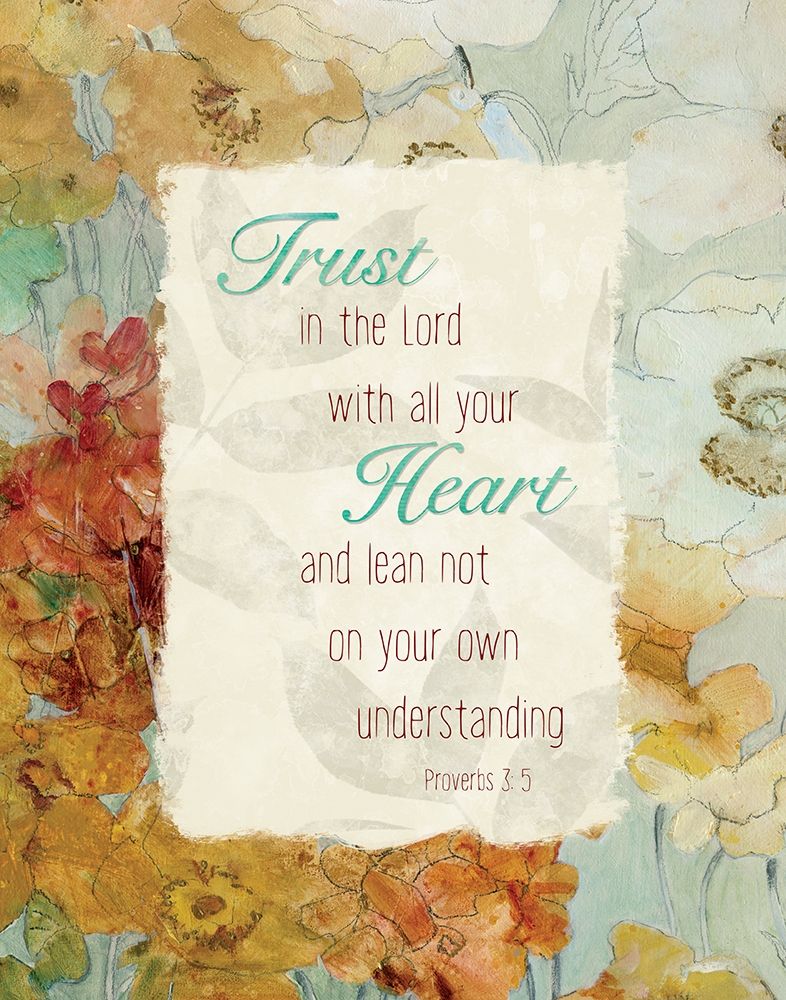 Proverbs 3:5 art print by Carol Robinson for $57.95 CAD