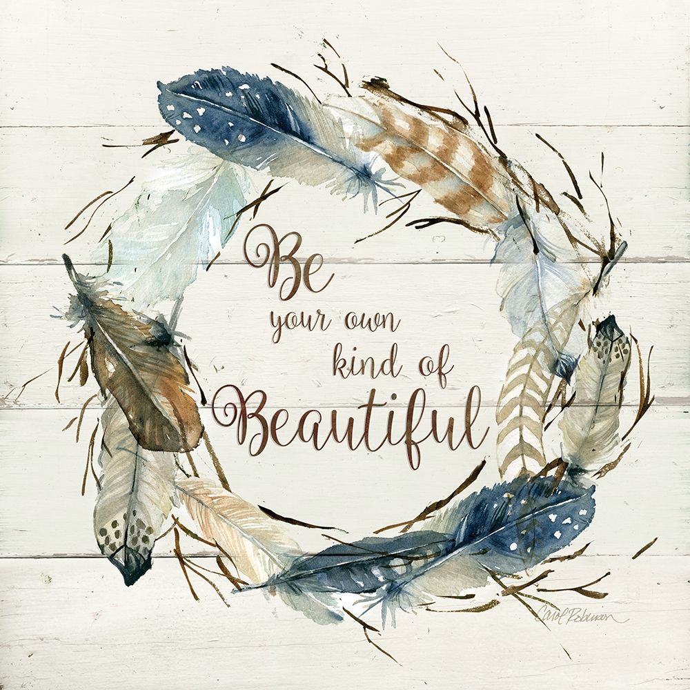 Own Kind of Beautiful art print by Carol Robinson for $57.95 CAD
