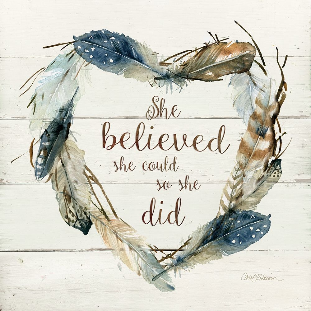 She Believed She Could art print by Carol Robinson for $57.95 CAD