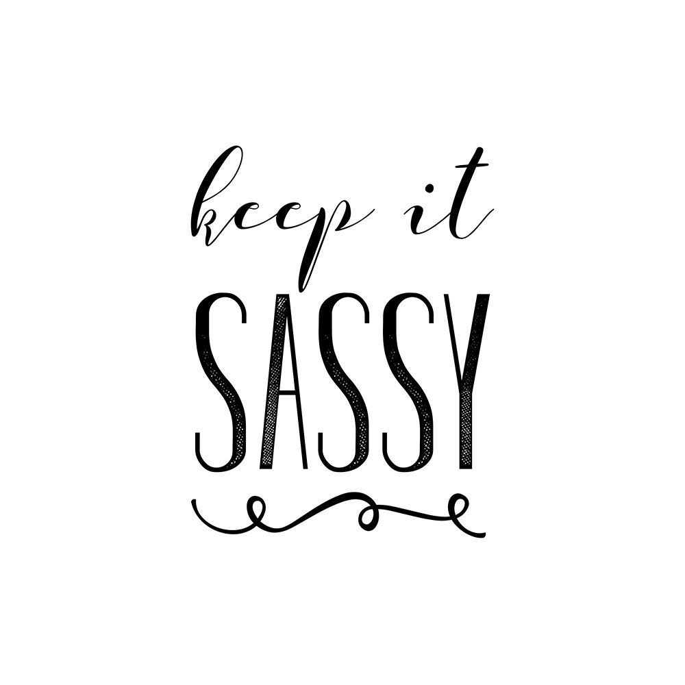 Keep It Sassy art print by Amanda Murray for $57.95 CAD