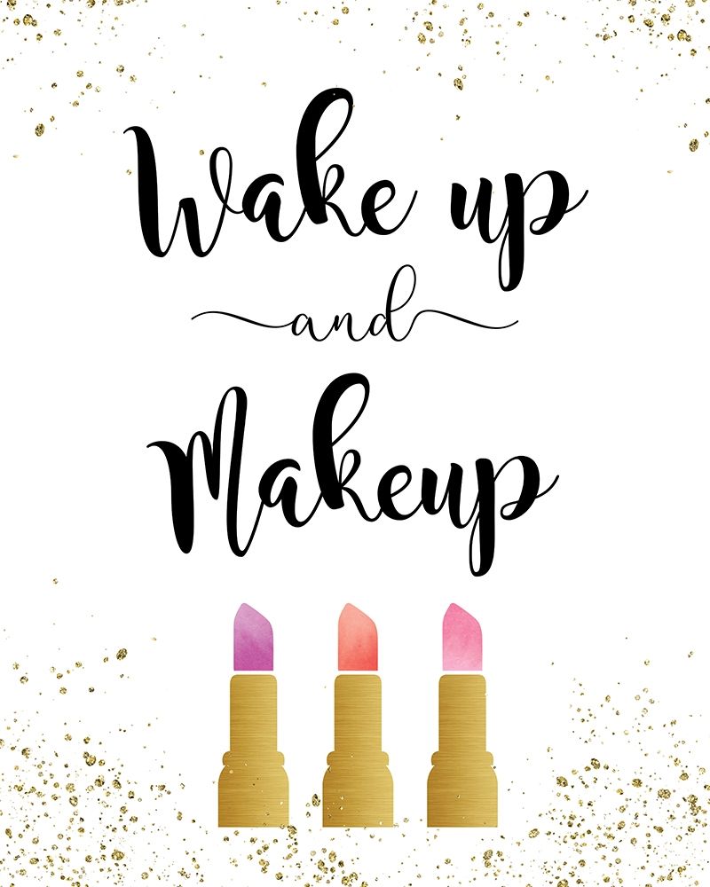 Wake Up and Makeup art print by Amanda Murray for $57.95 CAD