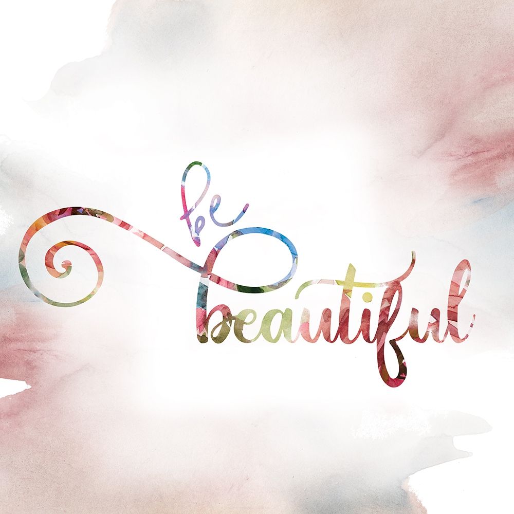 Be Beautiful art print by Carol Robinson for $57.95 CAD