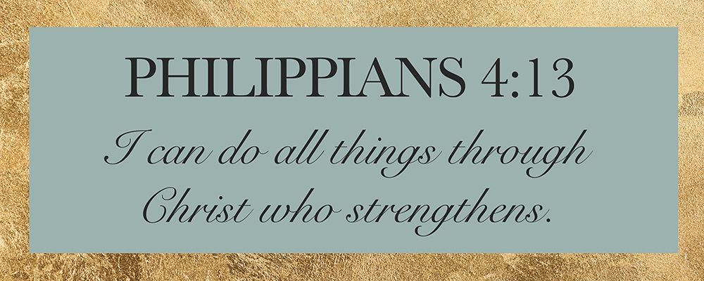 Phillippians 4:13 art print by CAD Designs for $57.95 CAD