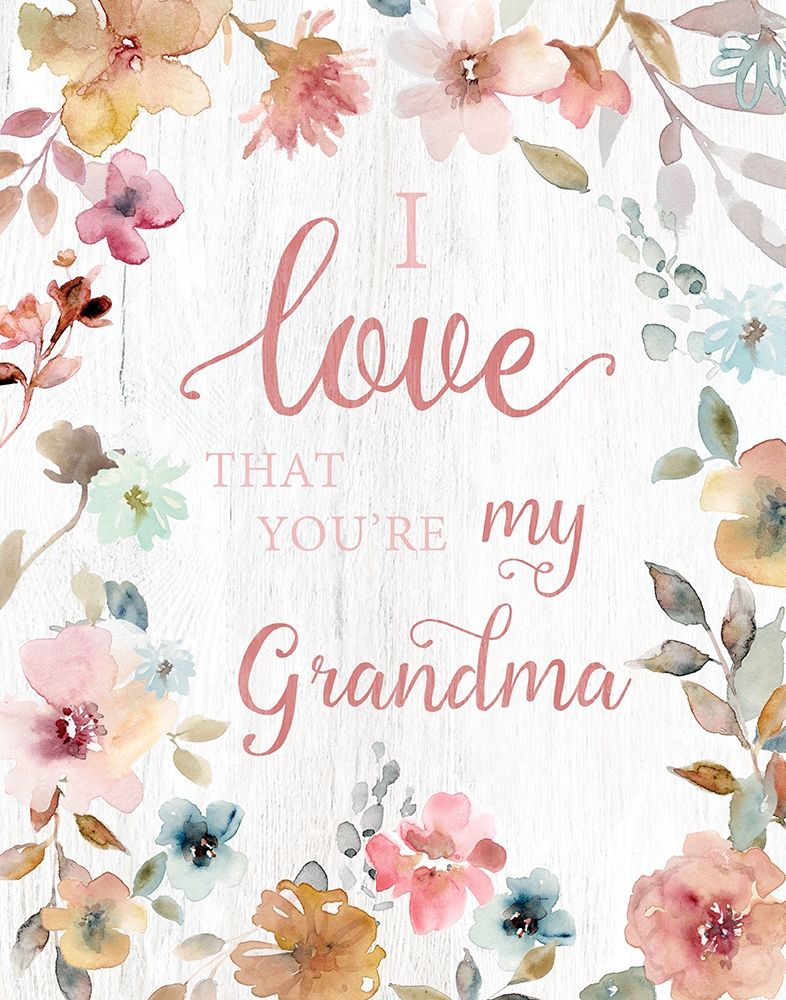 Love Grandma art print by Carol Robinson for $57.95 CAD