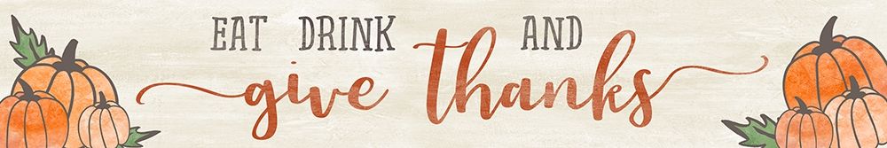 Eat Drink Thanks art print by CAD Designs for $57.95 CAD