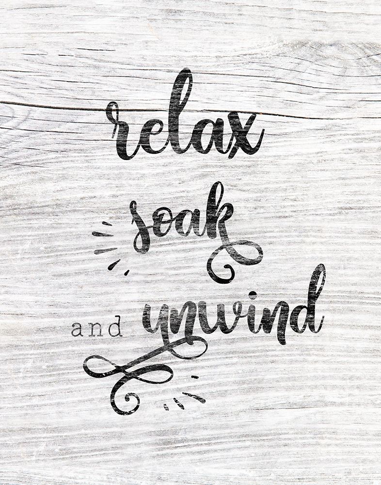Relax Soak Unwind art print by CAD Designs for $57.95 CAD