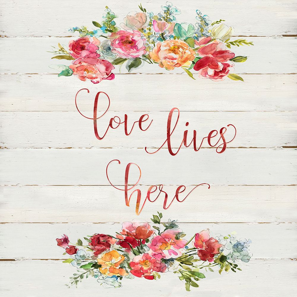 Love Lives Here art print by Carol Robinson for $57.95 CAD