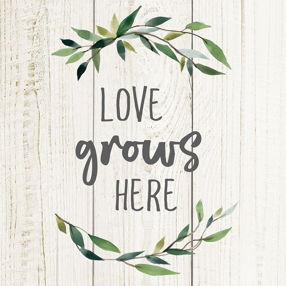 Love Grows Here art print by Carol Robinson for $57.95 CAD