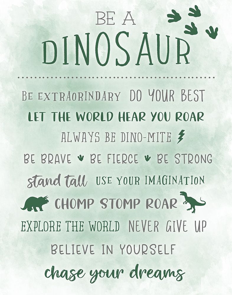 Be a Dinosaur art print by Natalie Carpentieri for $57.95 CAD