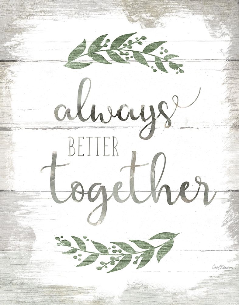 Always Better Together art print by Carol Robinson for $57.95 CAD