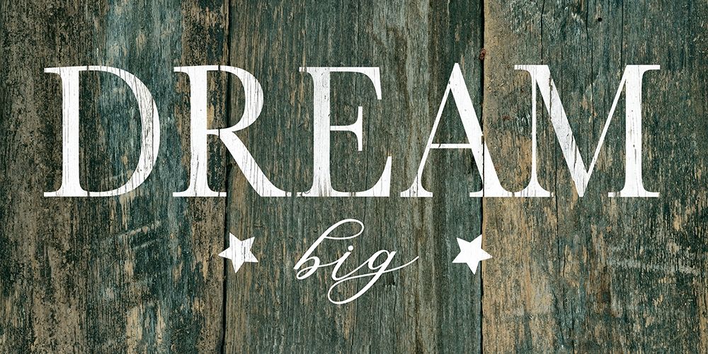 Dream Big art print by Carol Robinson for $57.95 CAD
