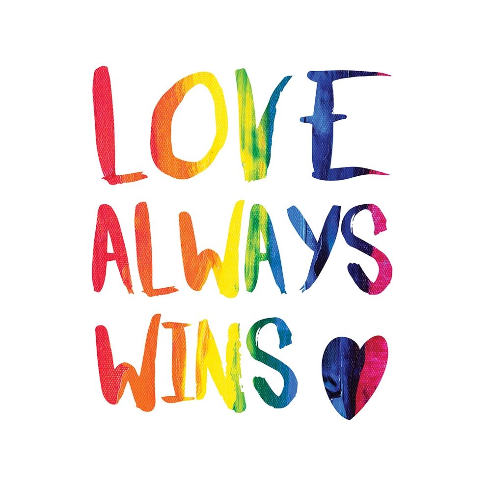 Love Always Wins art print by Amanda Murray for $57.95 CAD
