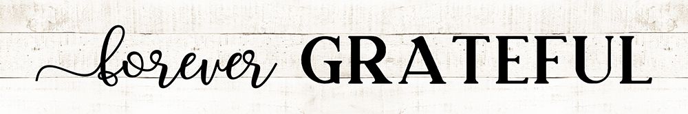 Forever Grateful art print by CAD Designs for $57.95 CAD