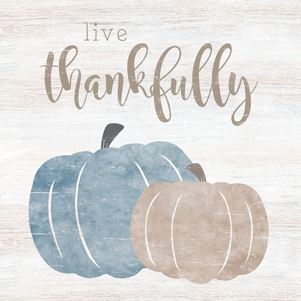 Live Thankfully art print by CAD Designs for $57.95 CAD