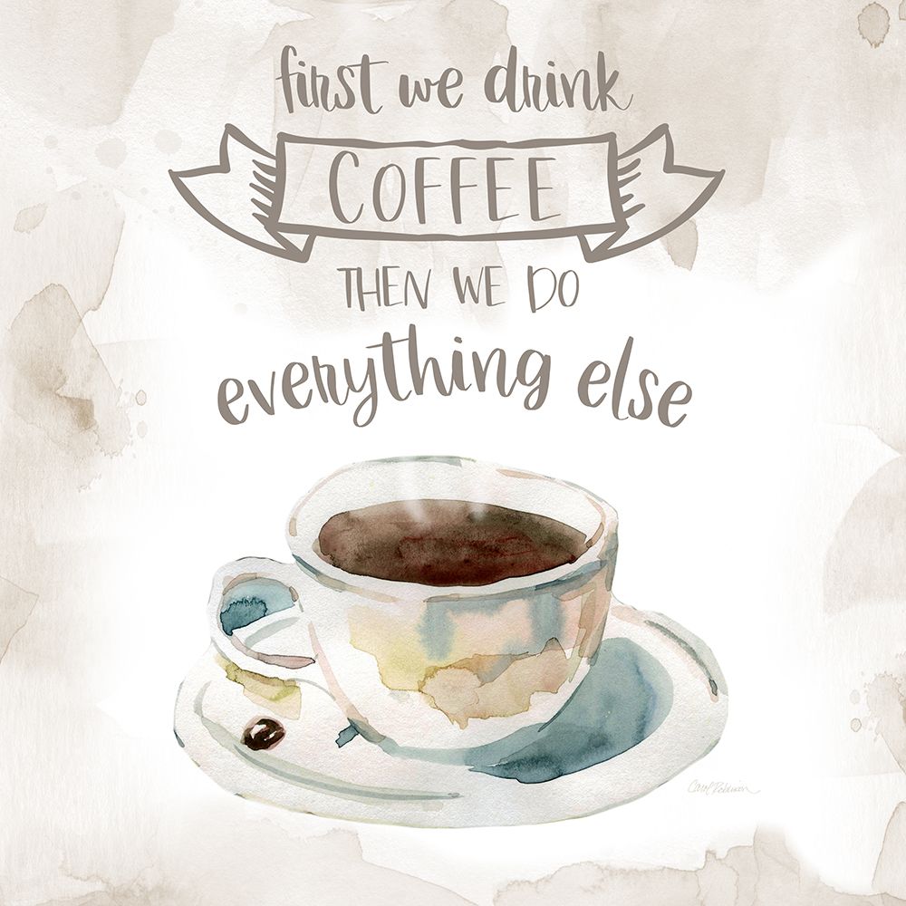 First We Drink art print by Carol Robinson for $57.95 CAD