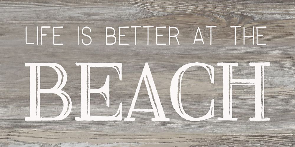 Better at the Beach art print by CAD Designs for $57.95 CAD
