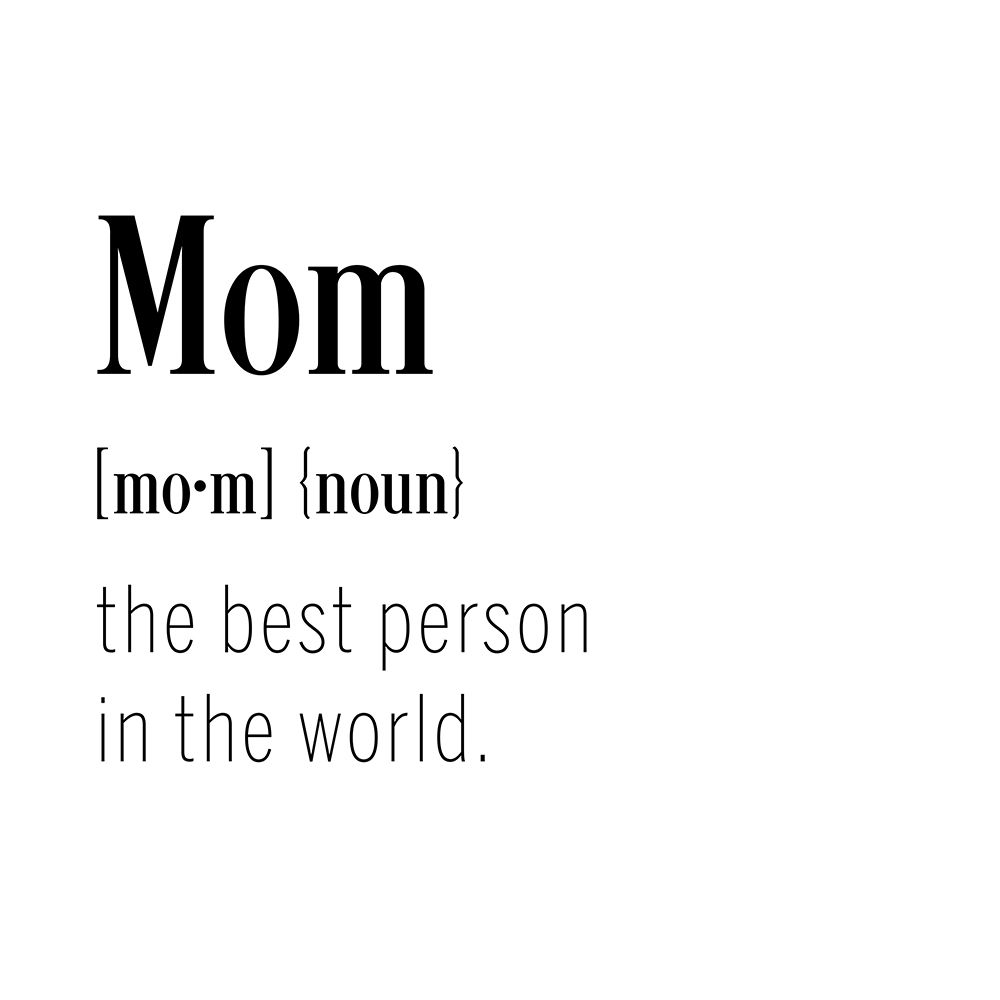 Mom Definition art print by CAD Designs for $57.95 CAD