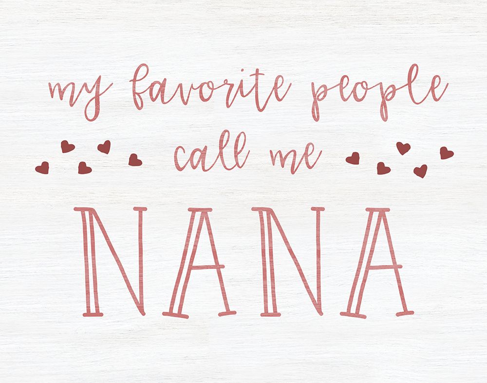 Call Me Nana art print by CAD Designs for $57.95 CAD