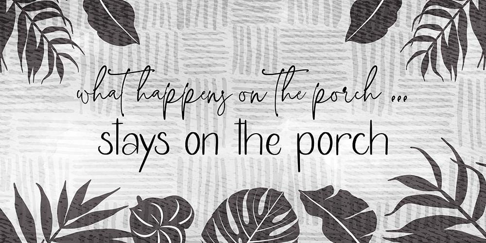 What Happens on the Porch art print by CAD Designs for $57.95 CAD