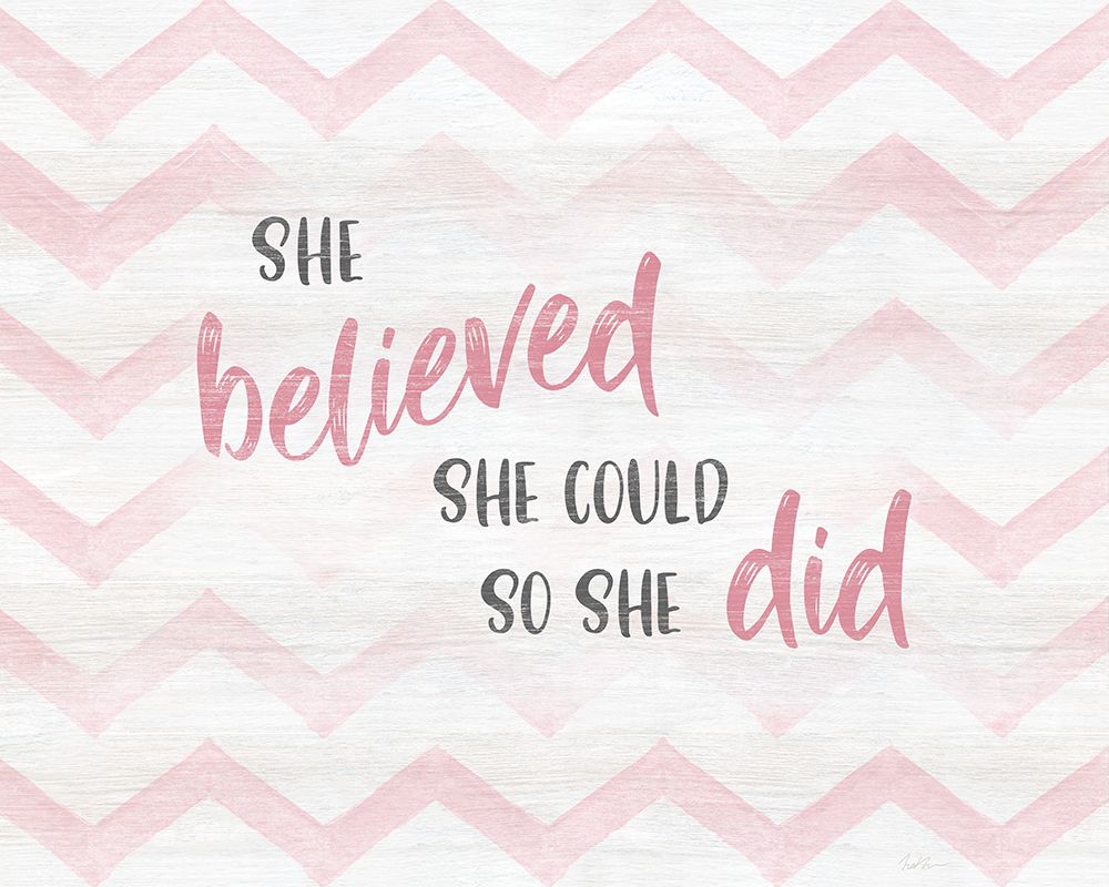 Believed She Could art print by Natalie Carpentieri for $57.95 CAD