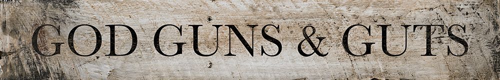 God Guns and Guts art print by CAD Design for $57.95 CAD