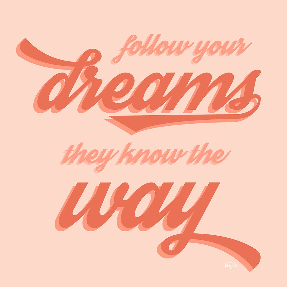 Follow Your Dreams art print by Natalie Carpentieri for $57.95 CAD