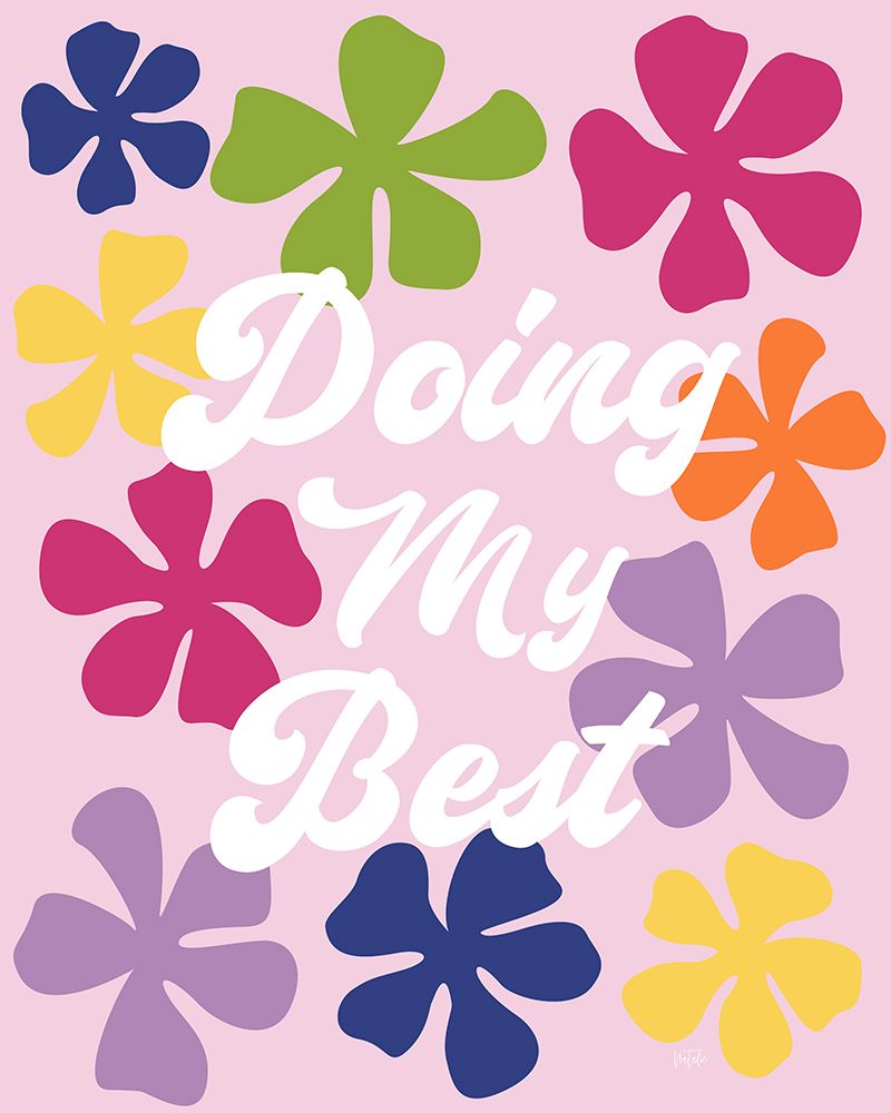 Doing My Best art print by Natalie Carpentieri for $57.95 CAD