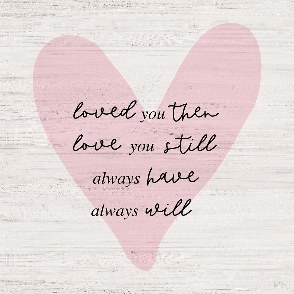 Always Will art print by Natalie Carpentieri for $57.95 CAD