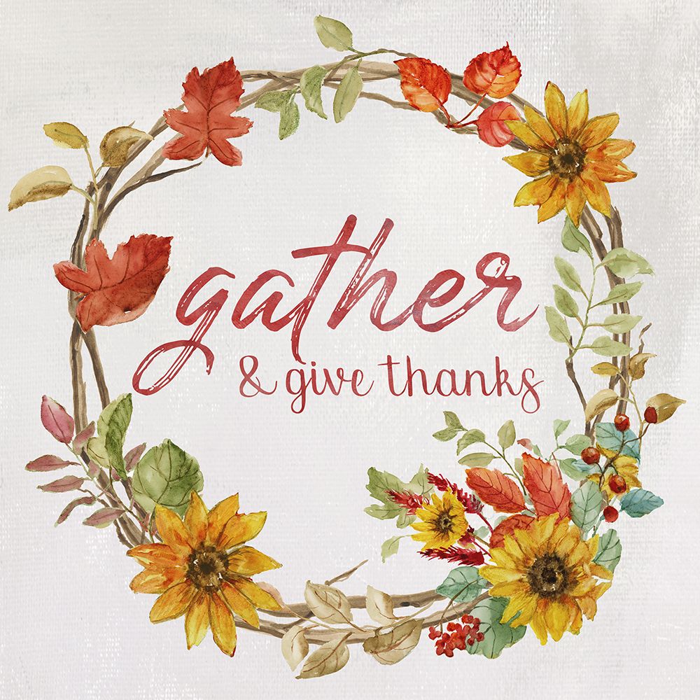 Gather And Give Thanks art print by Nan for $57.95 CAD