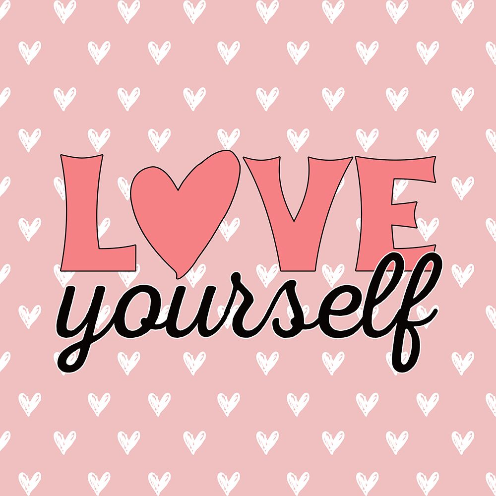 Love Yourself art print by CAD Design for $57.95 CAD
