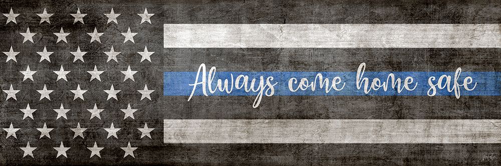 Always Come Home Safe Police art print by Natalie Carpentieri for $57.95 CAD