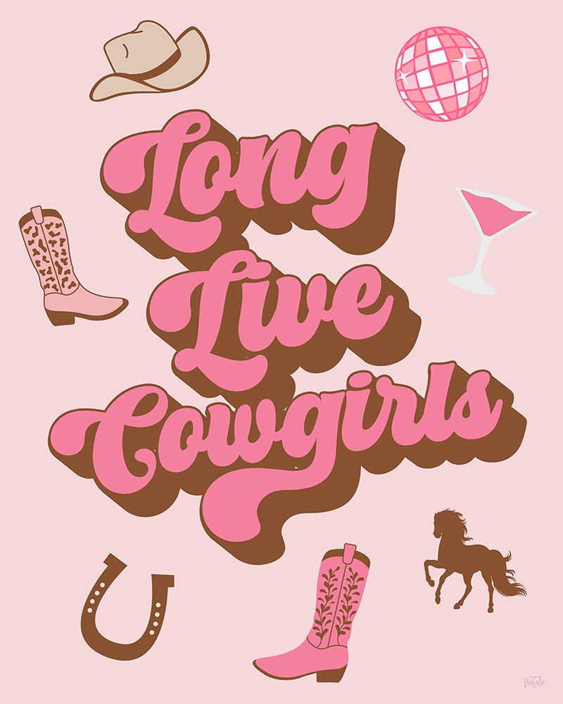 Long Live Cowgirls art print by Natalie Carpentieri for $57.95 CAD