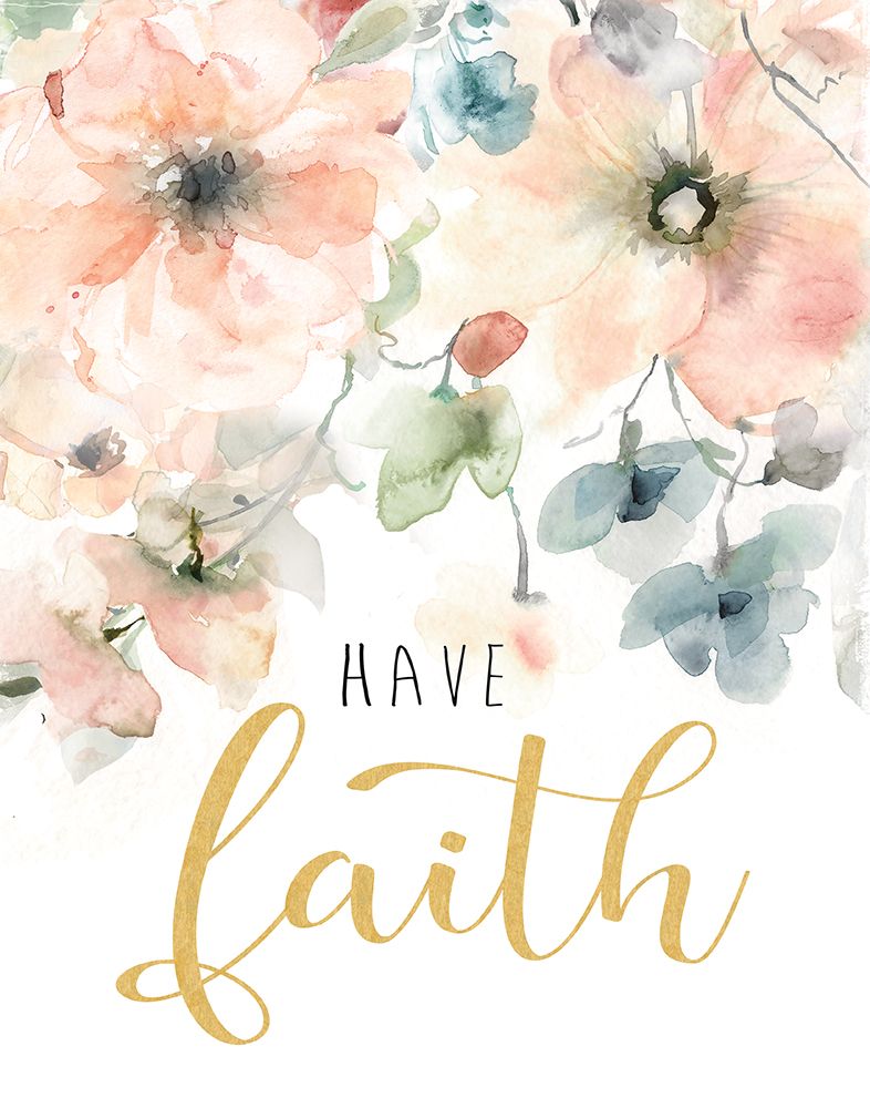 Have Faith art print by Carol Robinson for $57.95 CAD