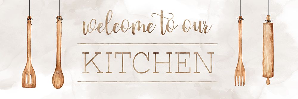 Welcome to Our Kitchen art print by Sally Swatland for $57.95 CAD