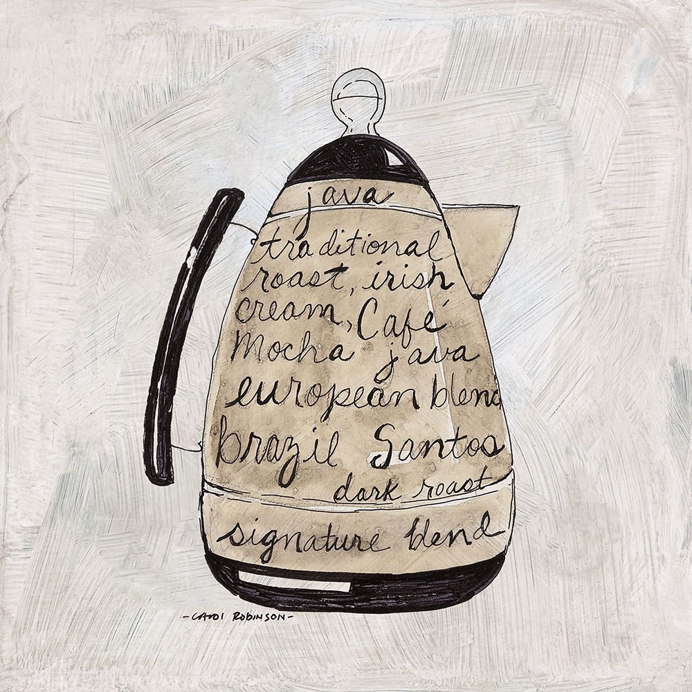 Caffeine Sentiments I art print by Carol Robinson for $57.95 CAD