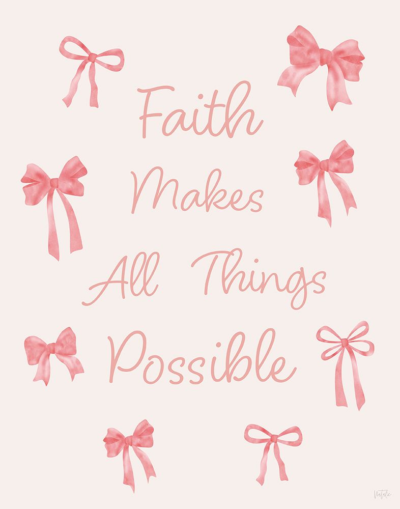 Faith Makes All Things Possible art print by Natalie Carpentieri for $57.95 CAD