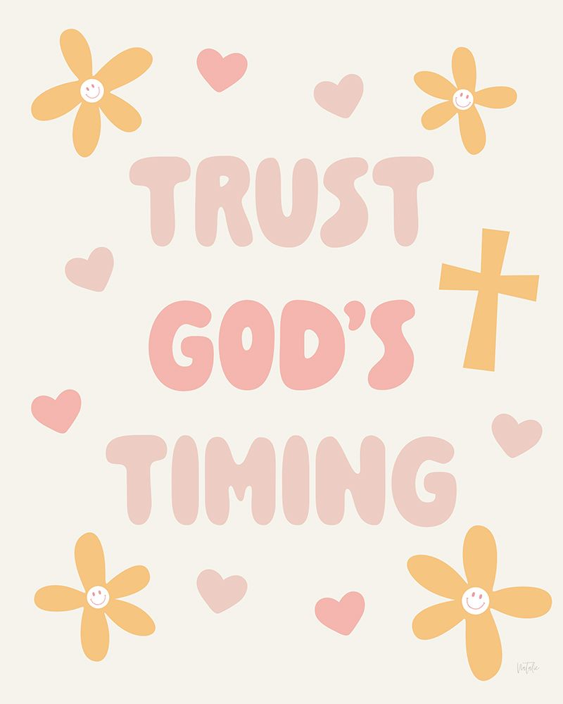 Trust Gods Timing art print by Natalie Carpentieri for $57.95 CAD