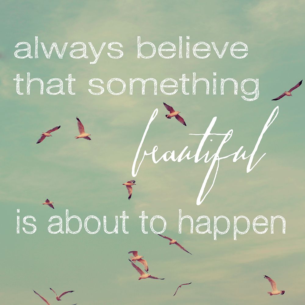 Always Believe art print by Alicia Bock for $57.95 CAD