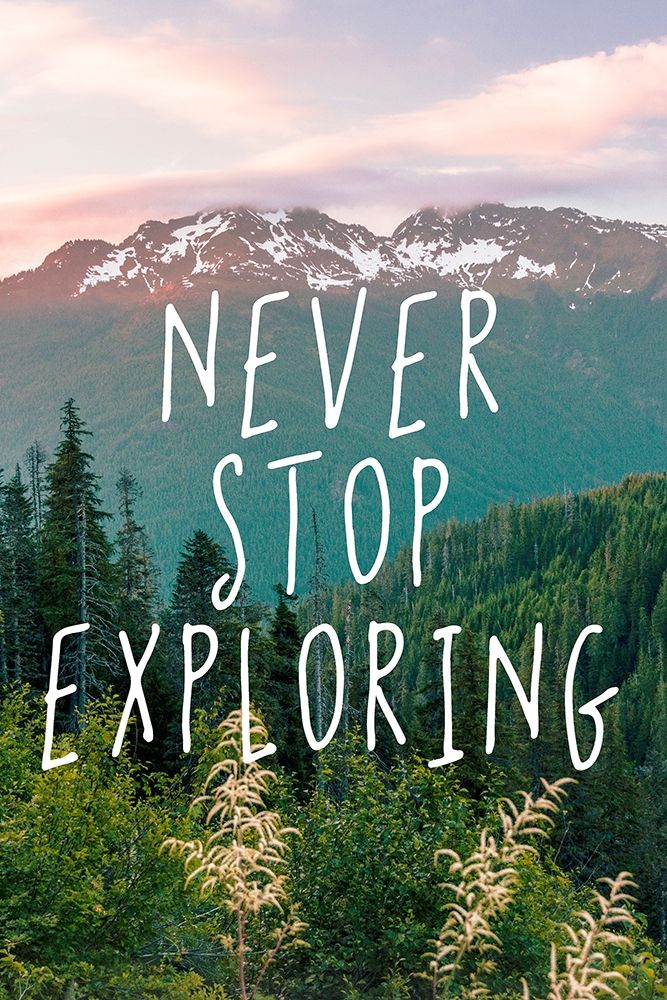 Never Stop Exploring Adventure Quote art print by Nature Magick for $57.95 CAD
