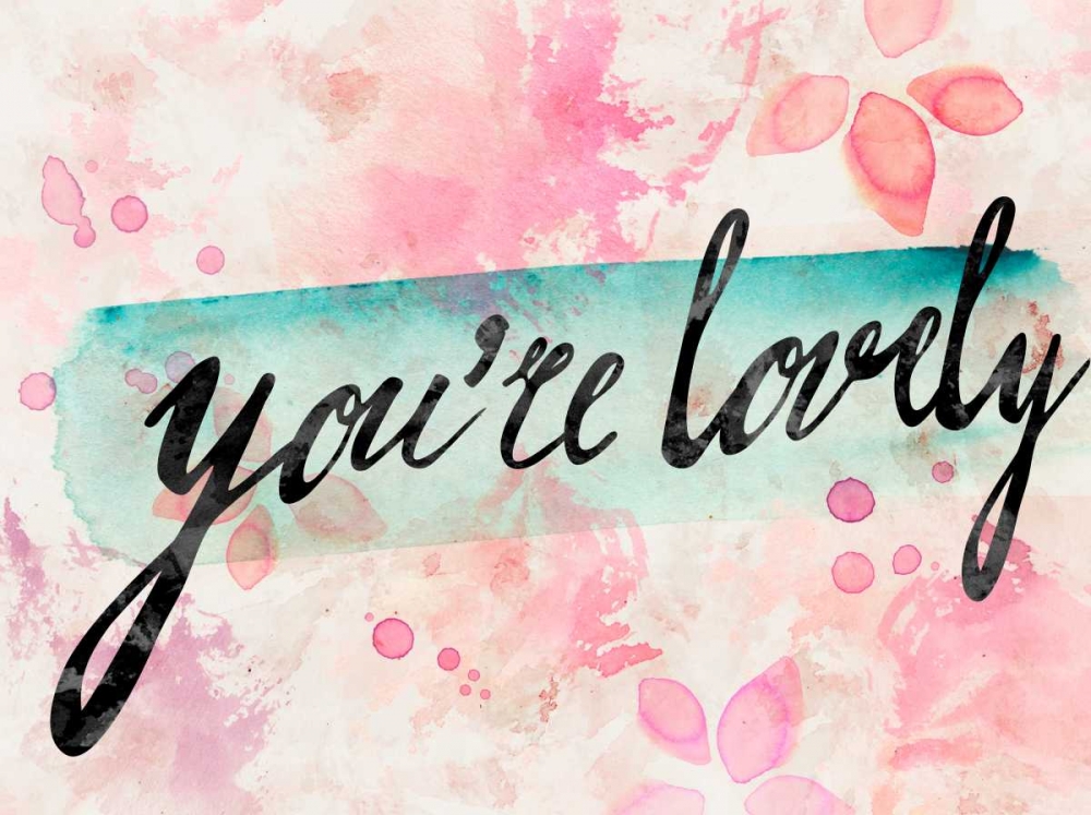 You are Lovely art print by PI Galerie for $57.95 CAD