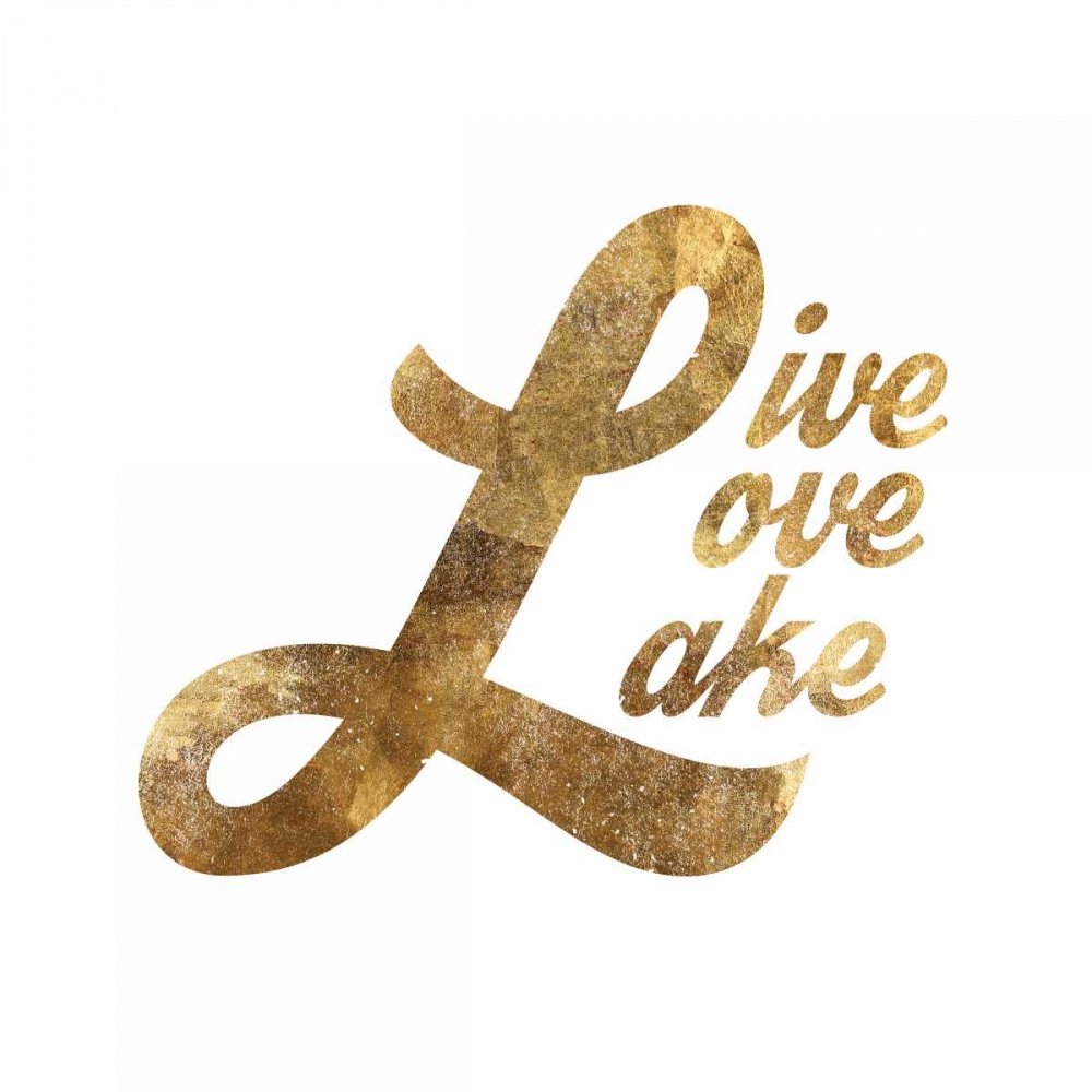 Live Love Lake - Su art print by PI Studio for $57.95 CAD