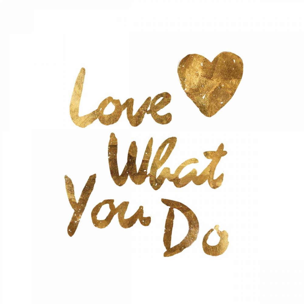Love What you Do Heart art print by PI Studio for $57.95 CAD