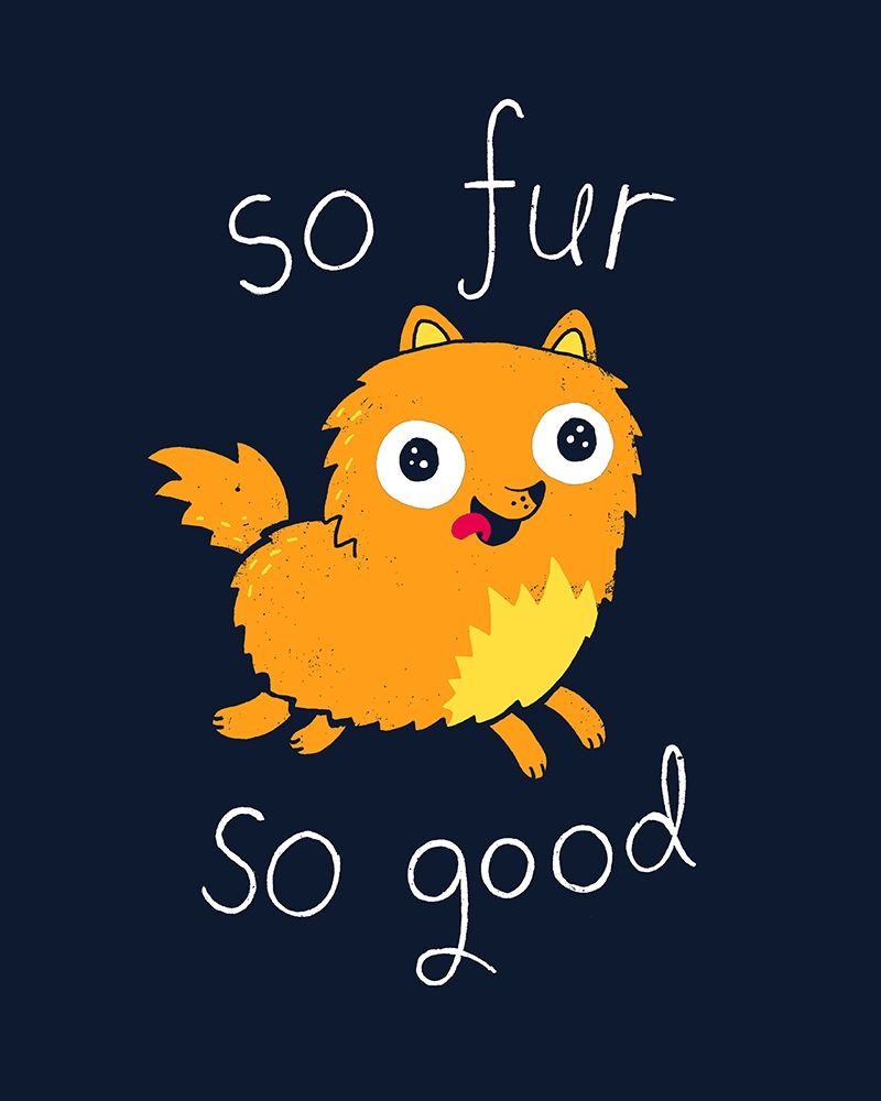So Fur So Good art print by Michael Buxton for $57.95 CAD