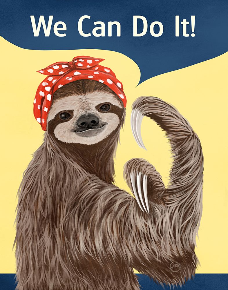 We Can Do It Sloth art print by Paula Belle Flores for $57.95 CAD