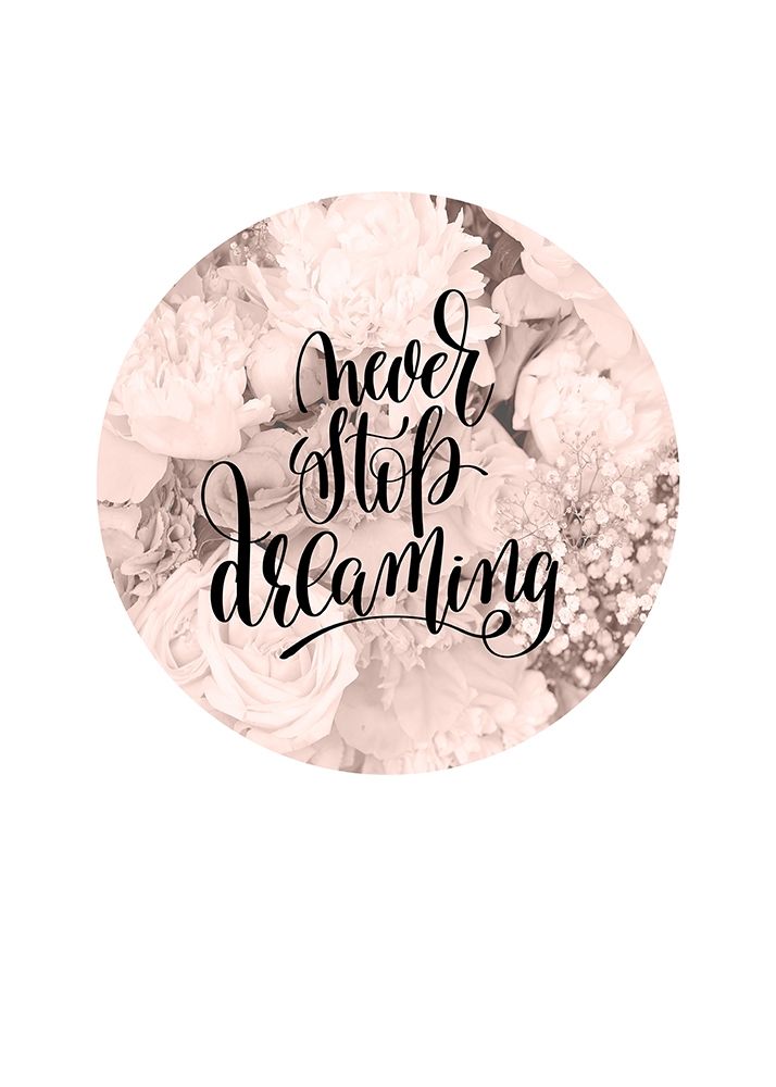 Never Stop Dreaming art print by TypeLike for $57.95 CAD