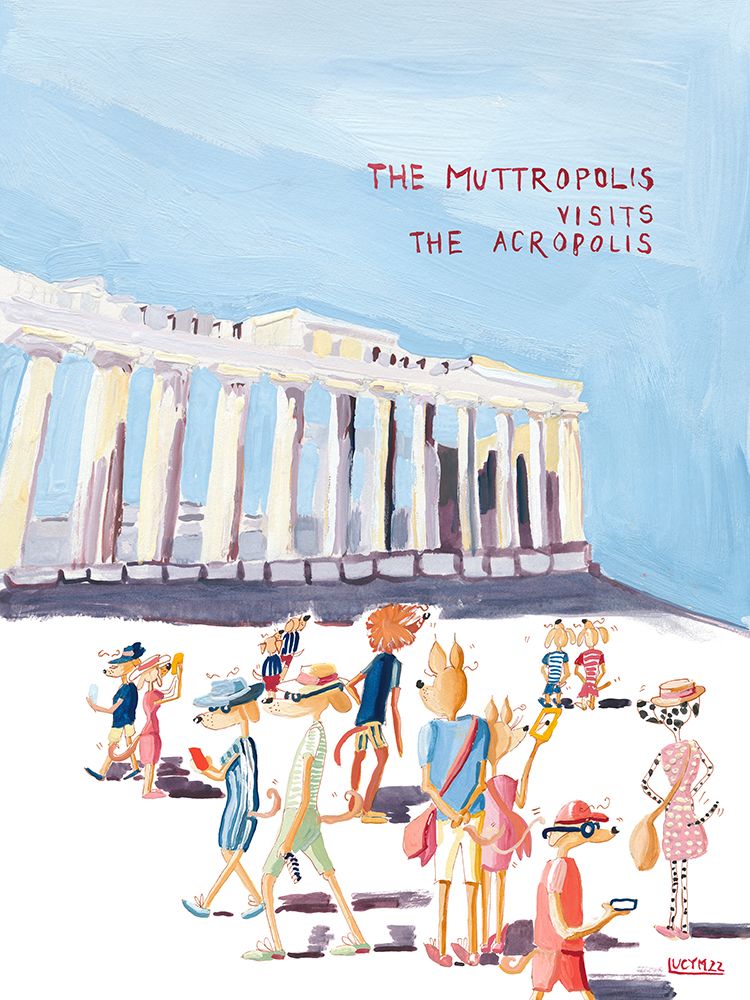 The Muttropolis Vists The Acropolis art print by Lucy Marshall for $57.95 CAD