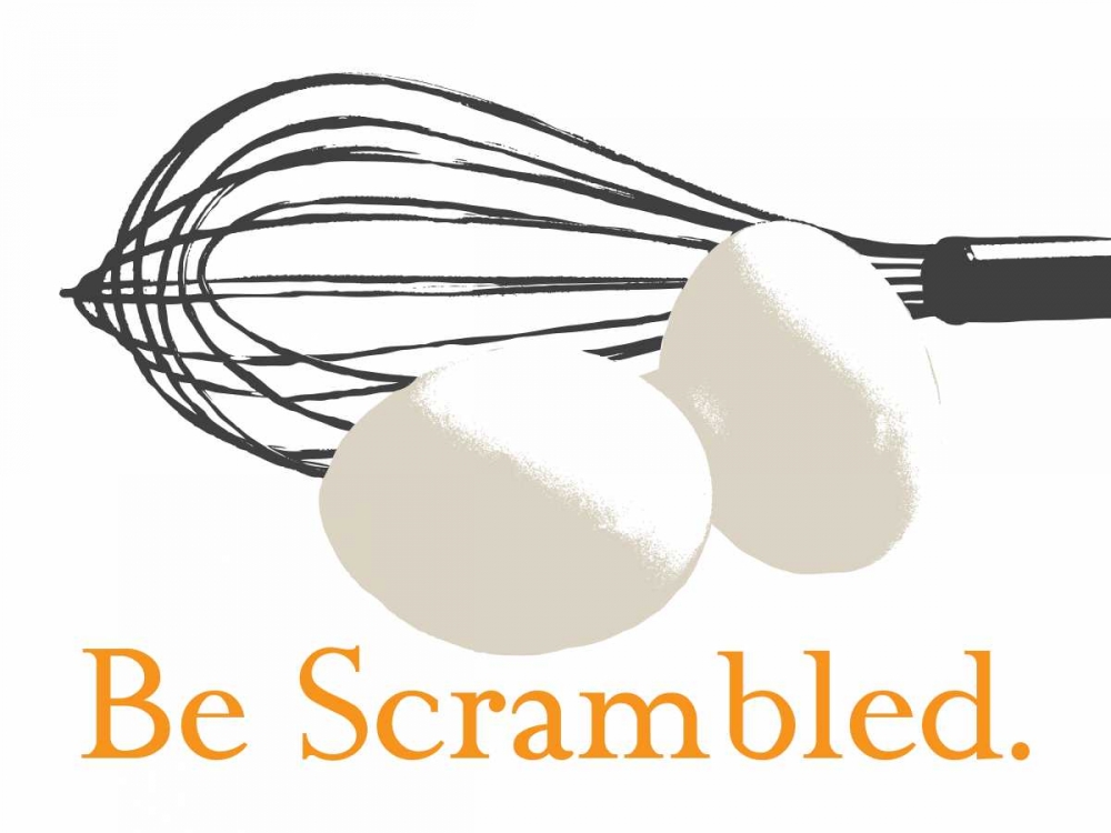 Be Scrambled art print by Tenisha Proctor for $57.95 CAD