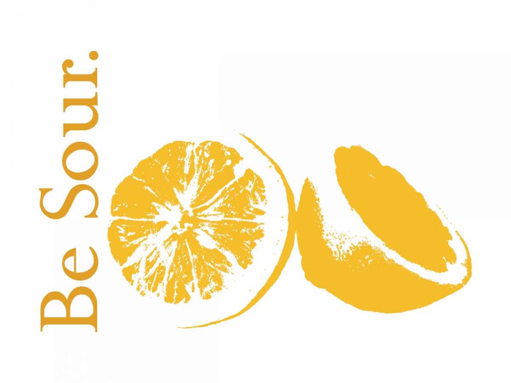 Be Sour art print by Tenisha Proctor for $57.95 CAD