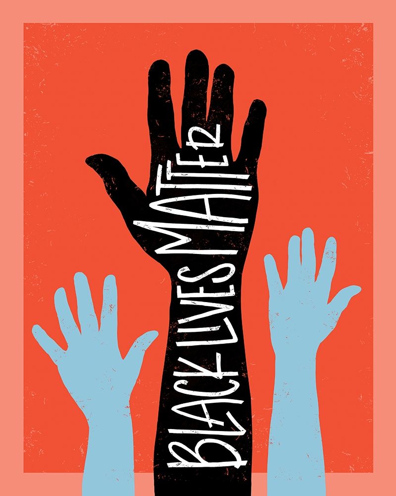 Black Lives Matter - Hands art print by Emily Rasmussen for $57.95 CAD