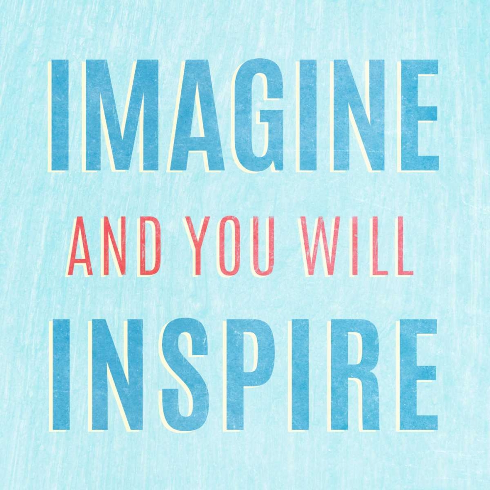 Imagine Believe Dream III art print by SD Graphics Studio for $57.95 CAD